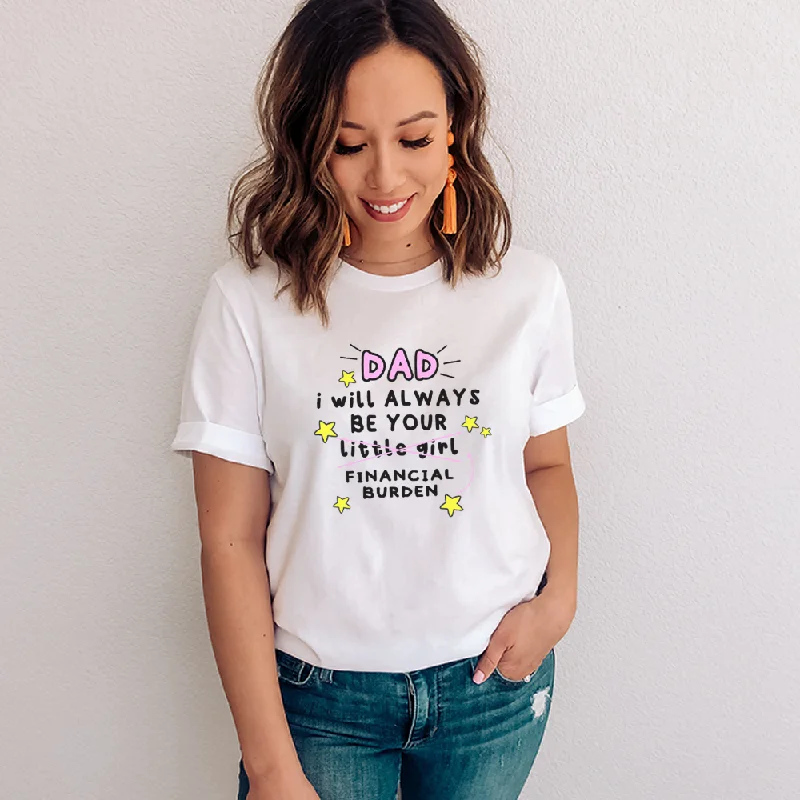 Dad's Financial Burden - Womens T-Shirt